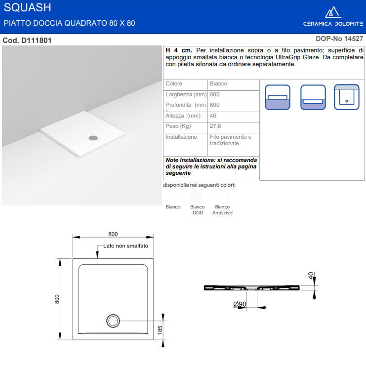 PIATTO DOCCIA IN CERAMICA H.4 CM MISURA 80X80 SERIE SQUASH DI CERAMICA DOLOMITE